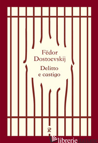 DELITTO E CASTIGO - DOSTOEVSKIJ FEDOR
