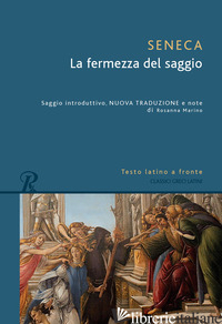 FERMEZZA DEL SAGGIO. TESTO LATINO A FRONTE (LA) - SENECA LUCIO ANNEO