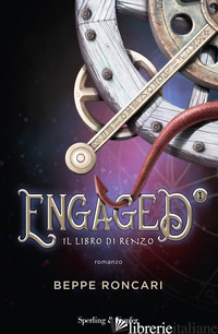 LIBRO DI RENZO. ENGAGED (IL). VOL. 1 - RONCARI BEPPE