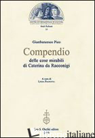 COMPENDIO DELLE COSE MIRABILI DI CATERINA DA RACCONIGI - PICO DELLA MIRANDOLA GIOVANNI; PAGNOTTA L. (CUR.)