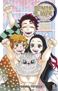 DEMON SLAYER. KIMETSU NO YAIBA. OFFICIAL FANBOOK. CON SEGNALIBRO. VOL. 2 - GOTOUGE KOYOHARU