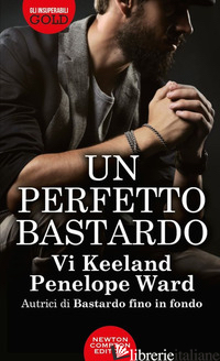 PERFETTO BASTARDO (UN) - WARD PENELOPE; KEELAND VI