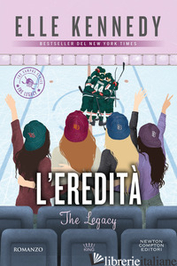 EREDITA'. THE LEGACY. THE CAMPUS SERIES (L') - KENNEDY ELLE