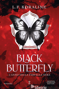 BLACK BUTTERFLY. L'ANNO DELLA FARFALLA NERA - KORALINE L. F.