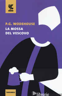 MOSSA DEL VESCOVO (LA) - WODEHOUSE PELHAM G.