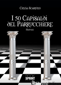 50 CAPISALDI DEL PARRUCCHIERE (I) - SCARPINO CINZIA