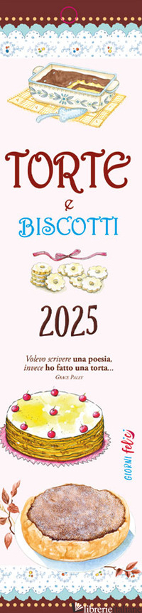 TORTE E BISCOTTI. CALENDARIETTO 2025 - 