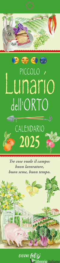 PICCOLO LUNARIO DELL'ORTO. CALENDARIETTO 2025 - 