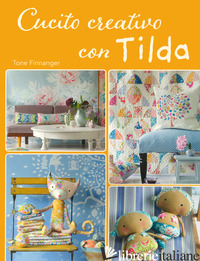 CUCITO CREATIVO CON TILDA - FINNANGER TONE