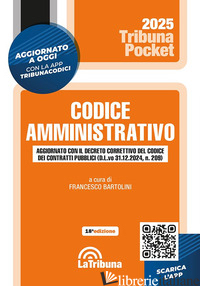 CODICE AMMINISTRATIVO. CON APP TRIBUNACODICI - BARTOLINI FRANCESCO