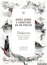 AVERE CUORE E CARATTERE HA UN PREZZO: PENSIERI FILOSOFICI-LA PASSEGGIATA DELLO S - DIDEROT DENIS
