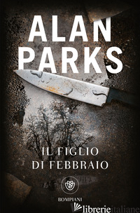 FIGLIO DI FEBBRAIO (IL) - PARKS ALAN