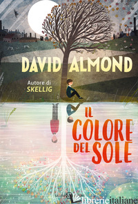 COLORE DEL SOLE (IL) - ALMOND DAVID