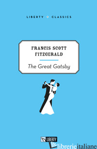 GREAT GATSBY. EDIZ. PER LA SCUOLA (THE) - FITZGERALD FRANCIS SCOTT
