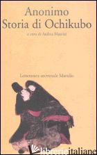 STORIA DI OCHIKUBO - ANONIMO; MAURIZI A. (CUR.)
