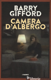 CAMERA D'ALBERGO. NUOVA EDIZ. - GIFFORD BARRY