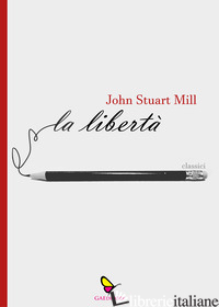 LIBERTA' (LA) - MILL JOHN STUART