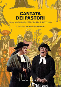CANTATA DEI PASTORI. CINQUANT'ANNI DI PEPPE BARRA E RAZZULLO - LAMBERTINI L. (CUR.)