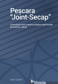 PESCARA_JOINT SECAP. STRATEGIES FOR CLIMATE CHANGE ADAPTATION IN COASTAL AREAS.  - ZAZZERO ESTER
