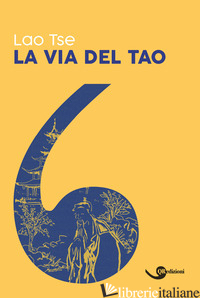 VIA DEL TAO (LA) - LAO TZU