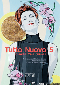 TUTTO NUOVO 5. CLAUDIA CAIA GRIMAZ. CON 2 CD-AUDIO - MUSSO G. (CUR.)