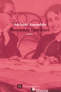 ROMANZO FAMILIARE - AMENDOLA ADELAIDE