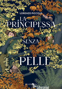 PRINCIPESSA SENZA PELLE (LA) - PICCOLO LORENZO