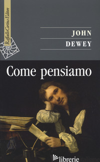 COME PENSIAMO - DEWEY JOHN; BOVE C. (CUR.)
