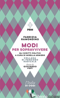 MODI PER SOPRAVVIVERE. SCRITTI POLITICI 1973-2008 - RAMONDINO FABRIZIA