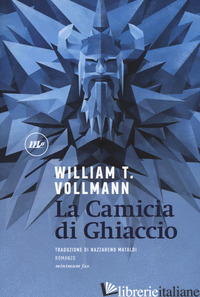 CAMICIA DI GHIACCIO (LA) - VOLLMANN WILLIAM T.