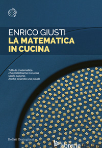 MATEMATICA IN CUCINA (LA) - GIUSTI ENRICO