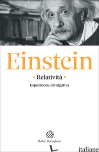 RELATIVITA': ESPOSIZIONE DIVULGATIVA - EINSTEIN ALBERT