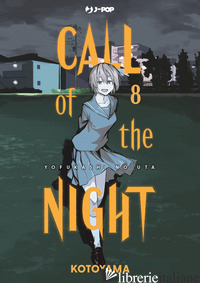 CALL OF THE NIGHT. VOL. 8 - KOTOYAMA