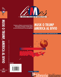 LIMES. RIVISTA ITALIANA DI GEOPOLITICA (2024). VOL. 12: MUSK O TRUMP, AMERICA AL - AA.VV.
