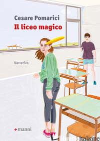 LICEO MAGICO (IL) - POMARICI CESARE