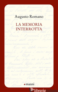 MEMORIA INTERROTTA (LA) - ROMANO AUGUSTO
