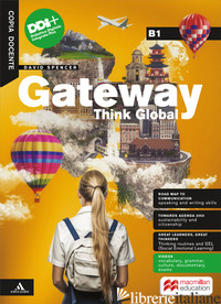 GATEWAY THINK GLOBAL. B1. WITH BUILD UP TO B1, ROAD MAP TO COMMUNICATION. PER LE - SPENCER DAVID
