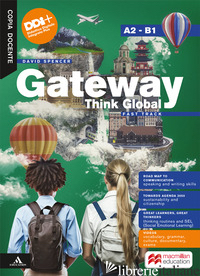 GATEWAY THINK GLOBAL. FAST TRACK. A2/B1. WITH ROAD MAP TO COMMUNICATION. PER LE  - SPENCER DAVID