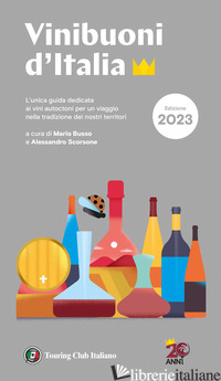 VINI BUONI D'ITALIA 2023 - BUSSO M. (CUR.); SCORSONE A. (CUR.)