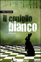 CONIGLIO BIANCO. E-BOOK. FORMATO EPUB (IL) - TREUSCH NINO