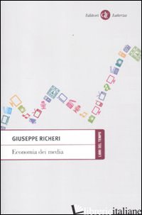 ECONOMIA DEI MEDIA - RICHERI GIUSEPPE