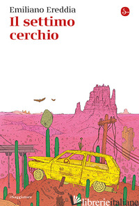 SETTIMO CERCHIO (IL) - EREDDIA EMILIANO