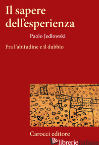 SAPERE DELL'ESPERIENZA (IL) - JEDLOWSKI PAOLO