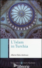ISLAM IN TURCHIA (L') - AMBROSIO ALBERTO FABIO