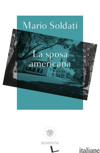 SPOSA AMERICANA (LA) - SOLDATI MARIO