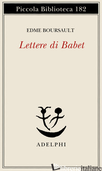LETTERE DI BABET - BOURSAULT EDME; MARCHI E. (CUR.)