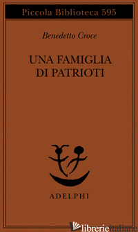 FAMIGLIA DI PATRIOTI. I POERIO (UNA) - CROCE BENEDETTO; GALASSO G. (CUR.)