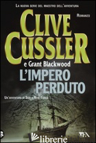 IMPERO PERDUTO (L') - CUSSLER CLIVE; BLACKWOOD GRANT