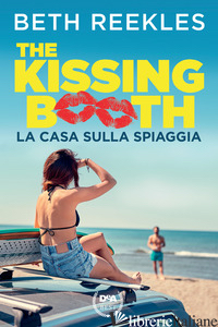 CASA SULLA SPIAGGIA. THE KISSING BOOTH (LA) - REEKLES BETH