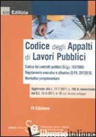 CODICE DEGLI APPALTI DI LAVORI PUBBLICI - DE ROSA C. (CUR.)